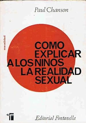 Seller image for CMO EXPLICAR A LOS NIOS LA REALIDAD SEXUAL for sale by Librera Torren de Rueda