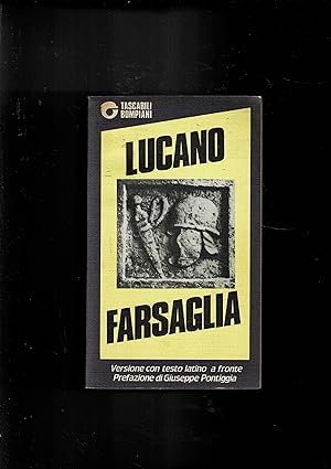 Seller image for Farsaglia, versione con testo latino a fronte. Prefazione di Giuseppe Pontiggia. for sale by Libreria Gull