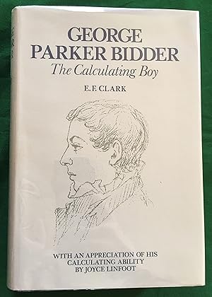 George Parker Bidder: The Calculating Boy