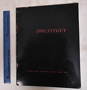 Seller image for Ipousteguy: March 17 - April 18 for sale by Mullen Books, ABAA