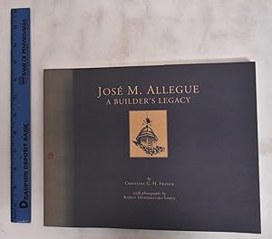 Immagine del venditore per Jose M. Allegue: A Builders Legacy venduto da Mullen Books, ABAA