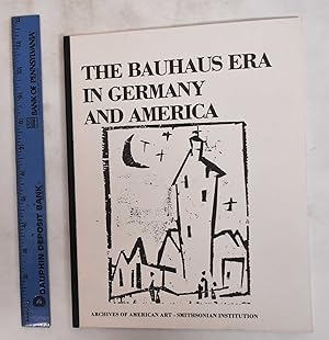 The Bauhaus Era in Germany and America