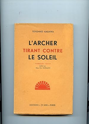 Bild des Verkufers fr L ' ARCHER TIRANT CONTRE LE SOLEIL . Roman autobiographique traduit par Mme . Ch. Guillon zum Verkauf von Librairie CLERC