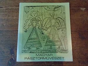 Seller image for Magyar Pasztormuveszet Kiallitas A Neprajzi Muzeumban 1977 Majus [Hungarian Pastoral Art Exhibition at the Neprographic Museum 1977 May] for sale by Keoghs Books