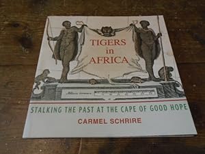 Bild des Verkufers fr Tigers in Africa. Stalking the Past at the Cape of Good Hope zum Verkauf von Keoghs Books