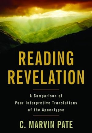 Seller image for Reading Revelation : A Comparison of Four Interpretive Translations of the Apocalypse for sale by GreatBookPrices