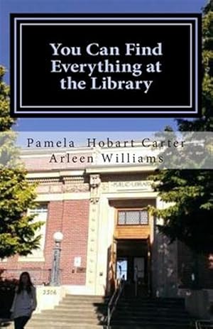 Seller image for You Can Find Everything at the Library for sale by GreatBookPrices