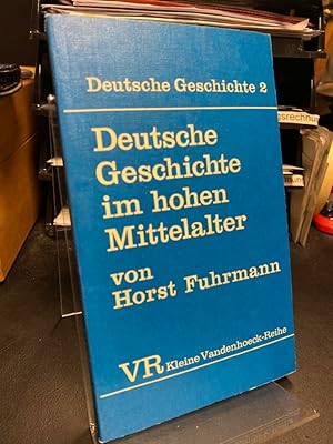 Bild des Verkufers fr Deutsche Geschichte im hohen Mittelalter von der Mitte des 11. bis zum Ende des 12. Jahrhunderts. (= Deutsche Geschichte Band 2; Kleine Vandenhoeck-Reihe 1438). zum Verkauf von Altstadt-Antiquariat Nowicki-Hecht UG