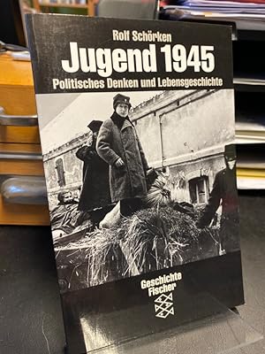 Bild des Verkufers fr Jugend 1945. Politisches Denken und Lebensgeschichte. zum Verkauf von Altstadt-Antiquariat Nowicki-Hecht UG