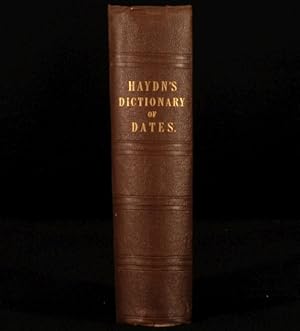 Dictionary of Dates, and Universal Reference: Relating to all Ages and Nations
