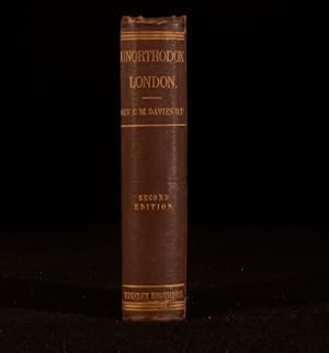 Unorrthodox London: or, Phases of Religious Life in the Church of England