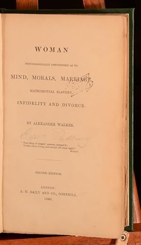 Immagine del venditore per Woman Physiologically Considered as to Mind, Morals, Marriage, Matrimonial Slavery, Infidelity and Divorce venduto da Rooke Books PBFA