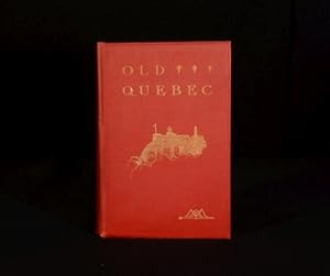 Image du vendeur pour Old Quebec The Fortress of New France mis en vente par Rooke Books PBFA