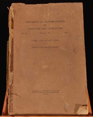 Imagen del vendedor de University of Illinois Studies in Language and Literature Vol. XI February, 1926 No. 1 The Child Actors a la venta por Rooke Books PBFA