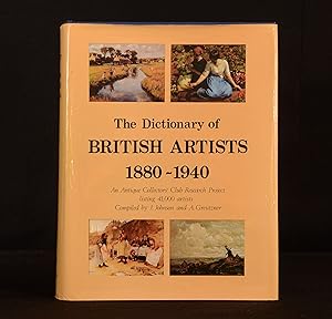 Seller image for The Dictionary of British Artists 1880 - 1940 An Antique Collectors' Club Research Project Listing 41,000 Artists for sale by Rooke Books PBFA