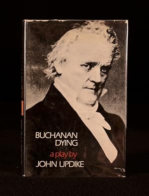 Imagen del vendedor de Buchanan Dying A Play a la venta por Rooke Books PBFA