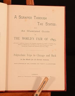 A Scamper through the States: Being an Illustrated Guide to the World's Fair of 1893. To which is...