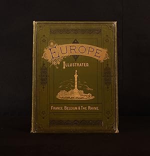 Europe Illustrated Its Picturesque Scenes and Places of Note