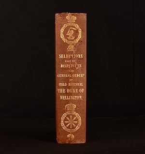 Bild des Verkufers fr Selections From the Dispatches and General Orders of Field Marshal the Duke of Wellington zum Verkauf von Rooke Books PBFA