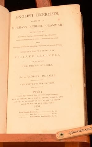 Bild des Verkufers fr English Exercises, Adapted to Murray's English Grammar: Consisting of Exercises in Parsing; - Instances of False Orthography; Violations of the Rules of Syntax; - Defects in Punctuation and Violations of the Rules respecting perspicuous and accurate Writing zum Verkauf von Rooke Books PBFA