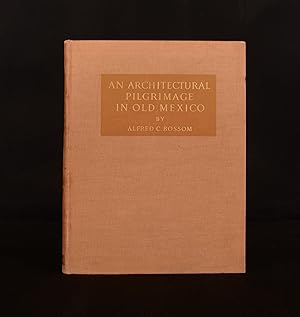 Image du vendeur pour An Architectural Pilgrimage in Old Mexico mis en vente par Rooke Books PBFA