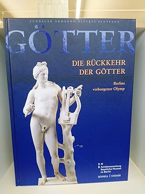 Die Rückkehr der Götter Berlins verborgener Olymp, [anlässlich der Ausstellung Die Rückkehr der G...