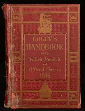 Bild des Verkufers fr Kelly's Handbook, 1948 to the Titled, Landed and Official Classes zum Verkauf von Rooke Books PBFA