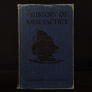 A History of Naval Tactics From 1530 to 1930 The Evolution of Tactical Maxims.