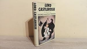 Seller image for LORD CASTLEROSSE - HIS LIFE AND TIMES for sale by Parrott Books