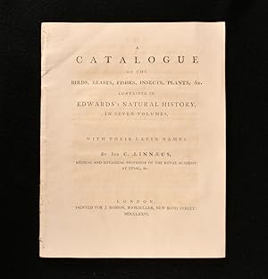 Bild des Verkufers fr A Catalogue of the Birds, Beasts, Fishes, Insects, Plants &c. Contained in Edwards's natural History, in Seven Volumes zum Verkauf von Rooke Books PBFA