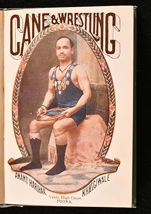 Cane and Wrestling. The Most Profusely Illustrated Authoritative Treatise, With Clear Explanation...