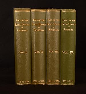 Bild des Verkufers fr The Roll of the Royal College of Physicians of London; Comprising Biographical Sketches of all the Eminent Physicians, Whose Names are Recorded in the Annals From the Foundation of the College in 1518 to its Removal in 1825, From Warwick Lane to Pall Mall East Lives of the Fellows of the Royal College of Physicians of London 1826-1925 zum Verkauf von Rooke Books PBFA