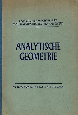 Mathematisches Unterrichtswerk Teil: III. 2. Analytische Geometrie