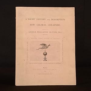 Image du vendeur pour A Short History and Description of Bow Church, Cheapside. Compiled By Arthur Wollaston Hutton, M.A., Rector mis en vente par Rooke Books PBFA