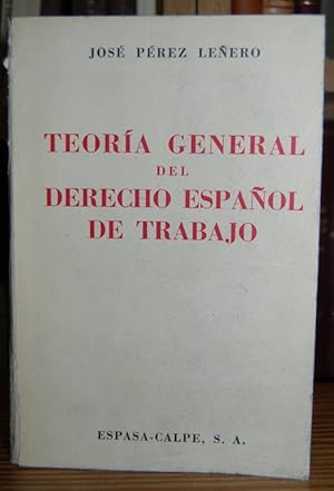 Imagen del vendedor de TEORIA GENERAL DEL DERECHO ESPAOL DE TRABAJO a la venta por Fbula Libros (Librera Jimnez-Bravo)
