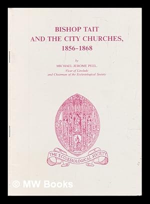 Immagine del venditore per Bishop Tait and the City churches, 1856-1868 venduto da MW Books