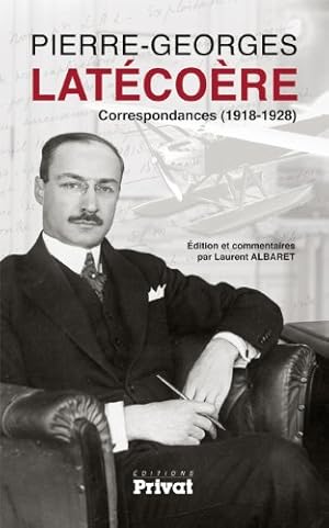 Pierre Georges Latécoère - Correspondance (1918-1928)