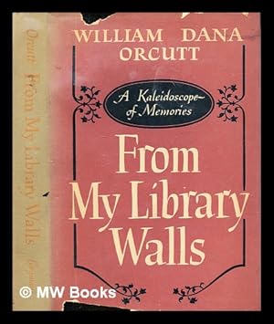Seller image for From my library walls : a kaleidoscope of memoirs for sale by MW Books