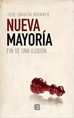 Immagine del venditore per Nueva Mayoria Fin De Una Ilusion venduto da Green Libros