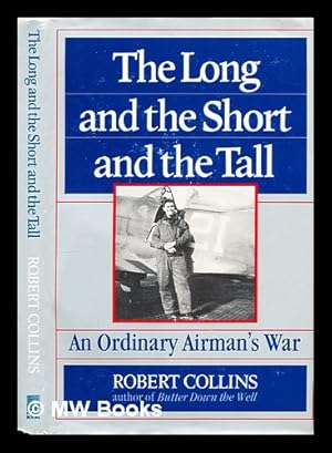 Seller image for The long and the short and the tall : an ordinary airman's war for sale by MW Books