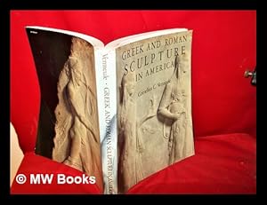 Seller image for Greek and Roman sculpture in America: masterpieces in public collections in the United States and Canada for sale by MW Books