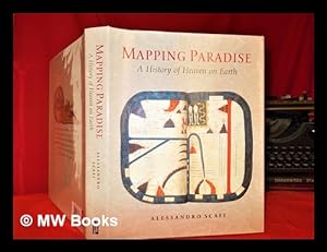 Bild des Verkufers fr Mapping paradise : a history of heaven on earth zum Verkauf von MW Books