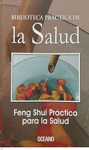 Image du vendeur pour Feng Shui practico para la salud mis en vente par Green Libros