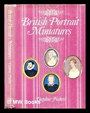 Imagen del vendedor de British portrait miniatures : a history a la venta por MW Books