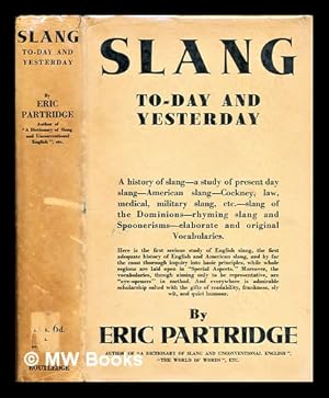 Seller image for Slang : today and yesterday: with a short historical sketch; and vocabularies of English, American, and Australian slang for sale by MW Books