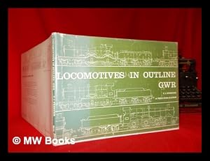 Seller image for Locomotives in outline, GWR for sale by MW Books