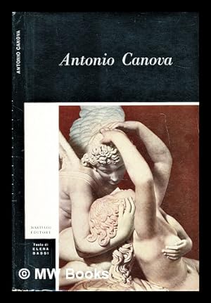 Seller image for Antonio Canova. / Testo di Elena Bassi for sale by MW Books