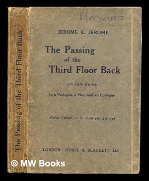 Imagen del vendedor de The passing of the third floor back and other stories / by Jerome K. Jerome a la venta por MW Books