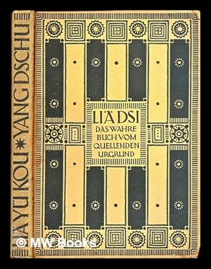 Immagine del venditore per Li Dsi. Das wahre Buch vom quellenden Urgrund. Tschung h dschen ging: Die Lehren der Philosophen Li Y Kou und Yang Dschu / Aus dem Chinesischen verdeutscht und erlutert von Richard Wilhelm venduto da MW Books