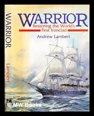 Seller image for Warrior, restoring the world's first ironclad for sale by MW Books